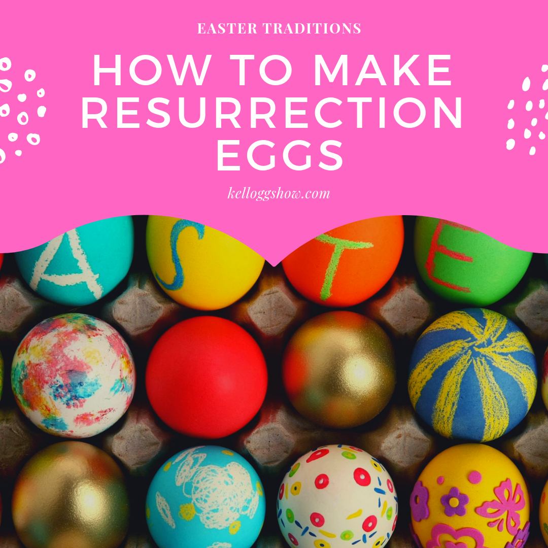 How To Make Your Own Resurrection Eggs